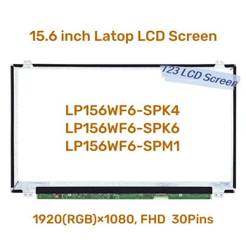 LCD Pixeli 15.6 Inch Ecran Laptop Pentru LP156WF6-SPK4 LP156WF6-SPK6 LP156WF6-SPM1 Matrice 1920*1080 EDP 30 Pin Ecran IPS